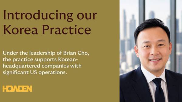 Howden US Launches Korea Practice, names Brian Cho as Managing Director